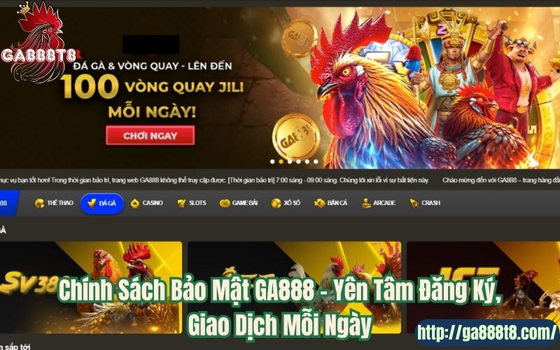 Chính Sách Bảo Mật GA888 – Yên Tâm Đăng Ký, Giao Dịch Mỗi Ngày