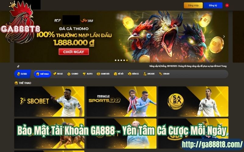 Bảo Mật Tài Khoản GA888 – Yên Tâm Cá Cược Mỗi Ngày